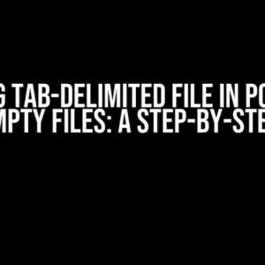 COPYING TAB-DELIMITED FILE IN POSTGRES WITH EMPTY FILES: A STEP-BY-STEP GUIDE