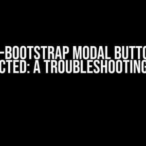 React-Bootstrap Modal Button Not Respected: A Troubleshooting Guide